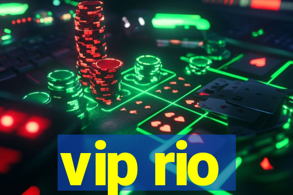 vip rio