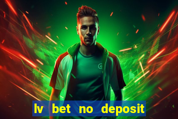 lv bet no deposit bonus code