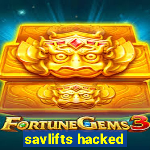 savlifts hacked