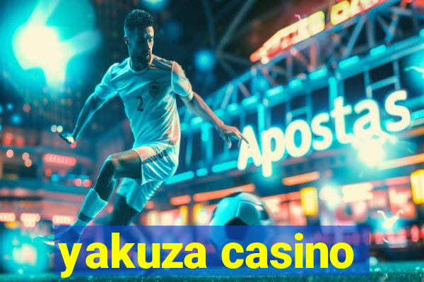 yakuza casino