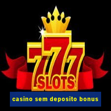 casino sem deposito bonus