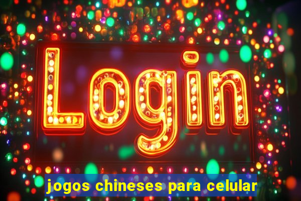 jogos chineses para celular