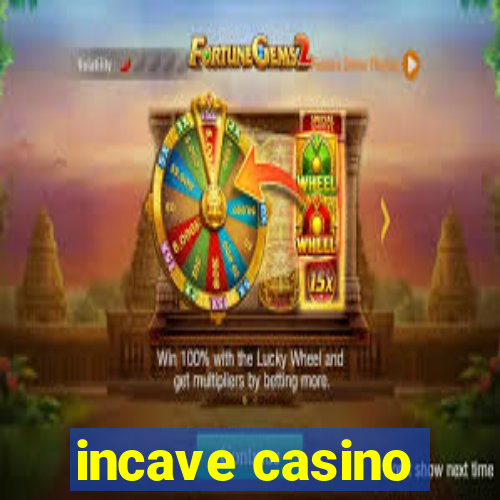 incave casino