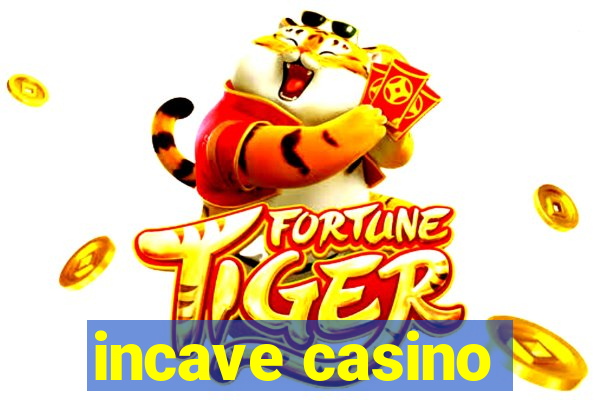 incave casino