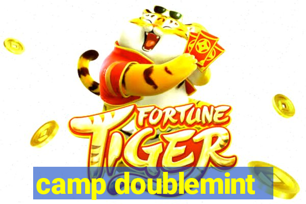 camp doublemint