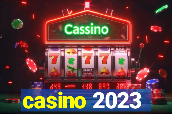 casino 2023