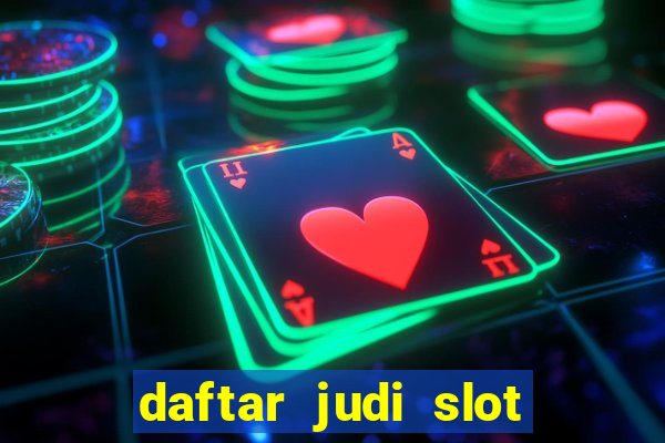 daftar judi slot online terpercaya