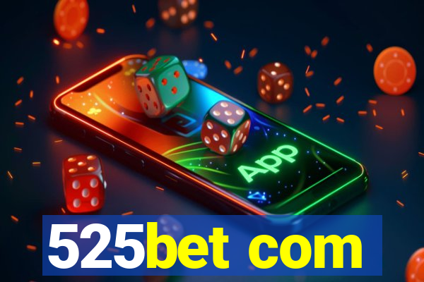 525bet com