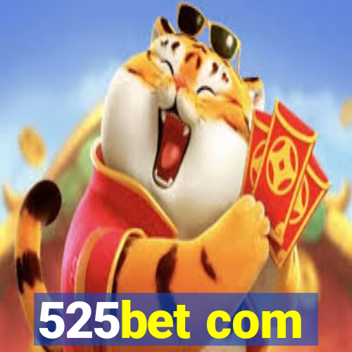 525bet com