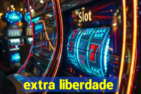 extra liberdade