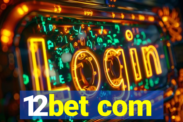 12bet com