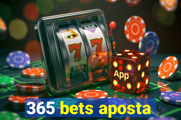 365 bets aposta