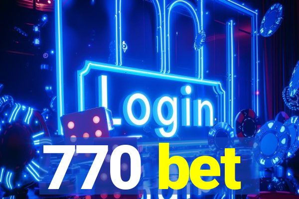 770 bet