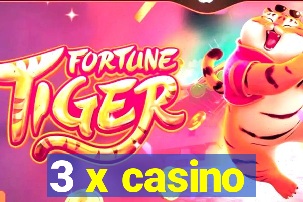 3 x casino