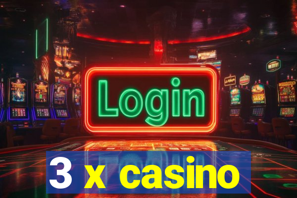 3 x casino