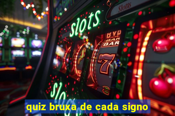 quiz bruxa de cada signo