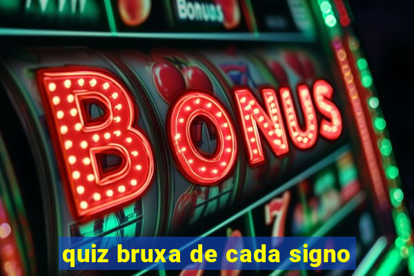 quiz bruxa de cada signo