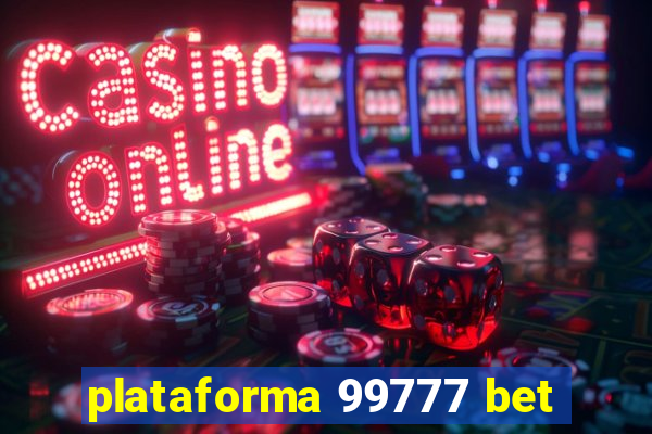 plataforma 99777 bet