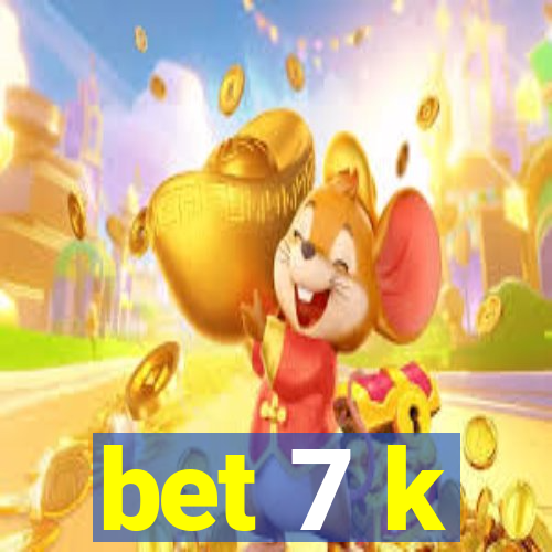 bet 7 k