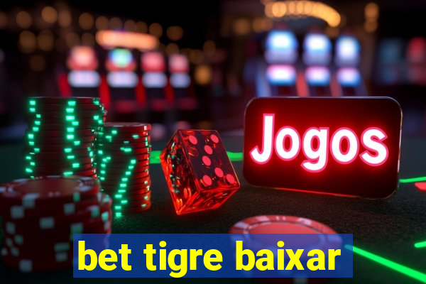 bet tigre baixar