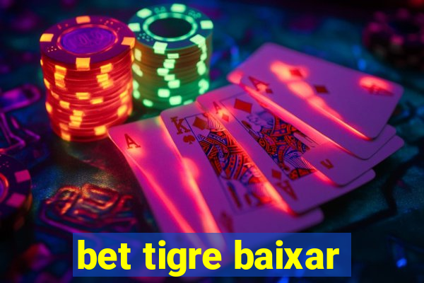 bet tigre baixar