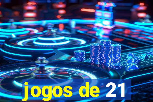 jogos de 21