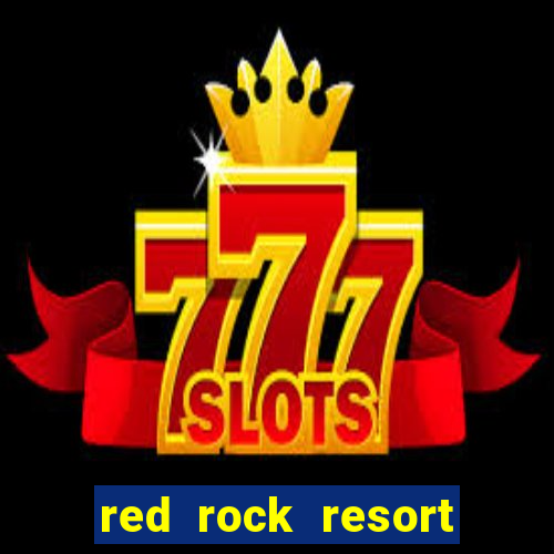 red rock resort spa and casino