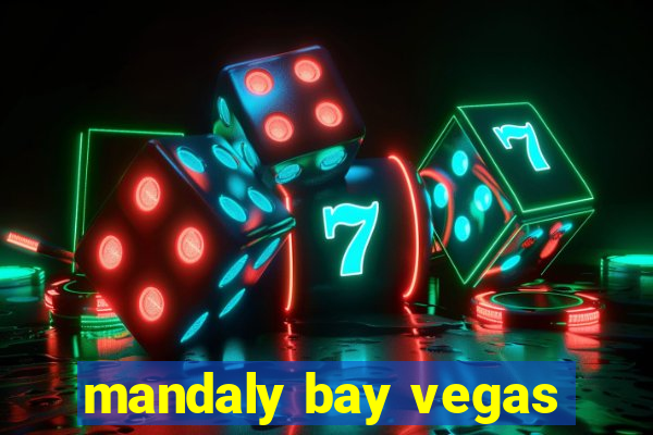 mandaly bay vegas