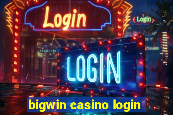 bigwin casino login