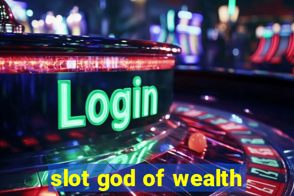 slot god of wealth