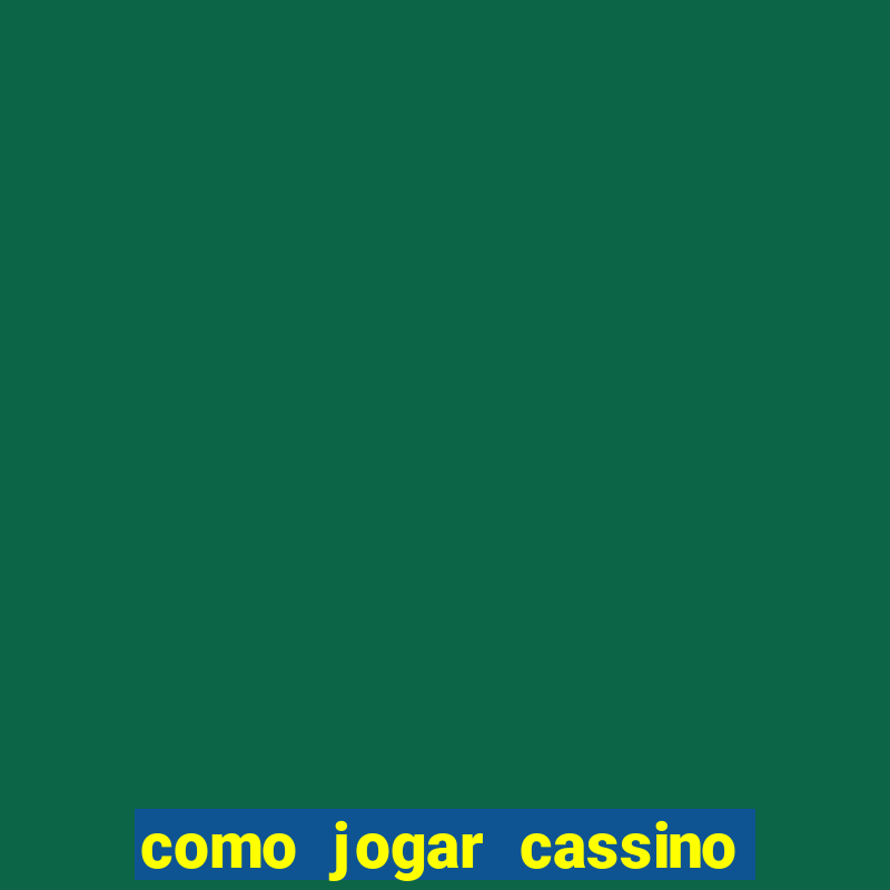 como jogar cassino ao vivo