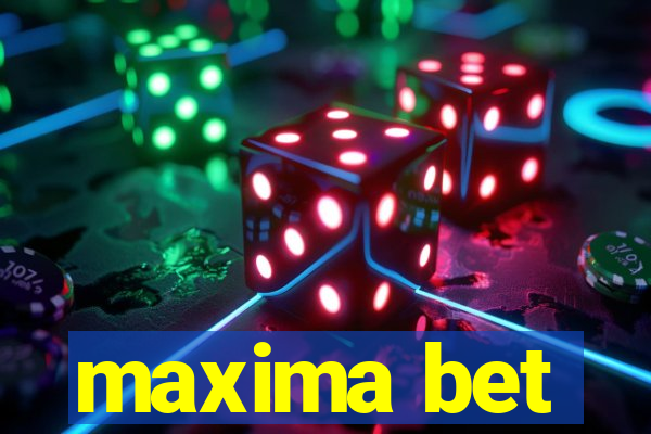 maxima bet