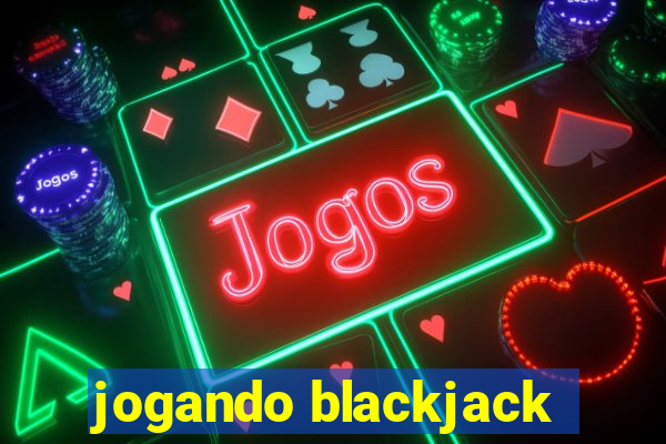 jogando blackjack