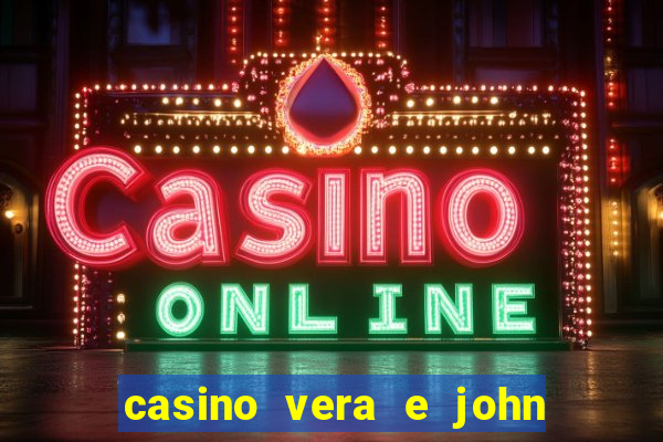 casino vera e john e confiável