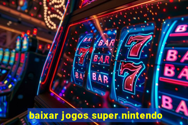 baixar jogos super nintendo