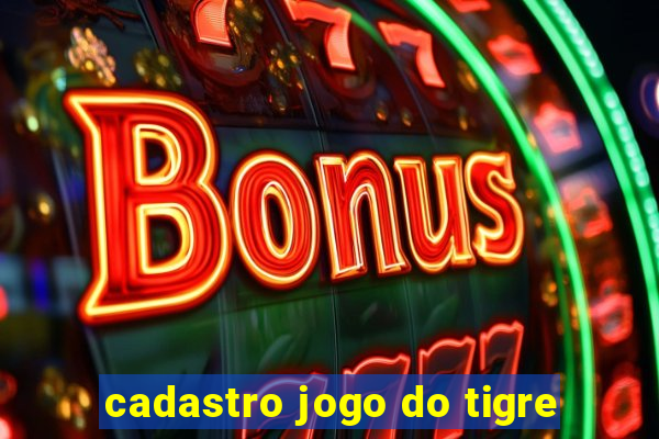 cadastro jogo do tigre