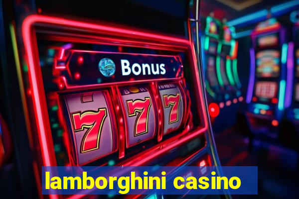 lamborghini casino