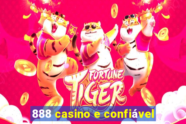 888 casino e confiável