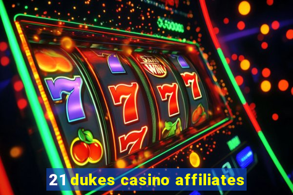 21 dukes casino affiliates