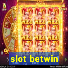 slot betwin