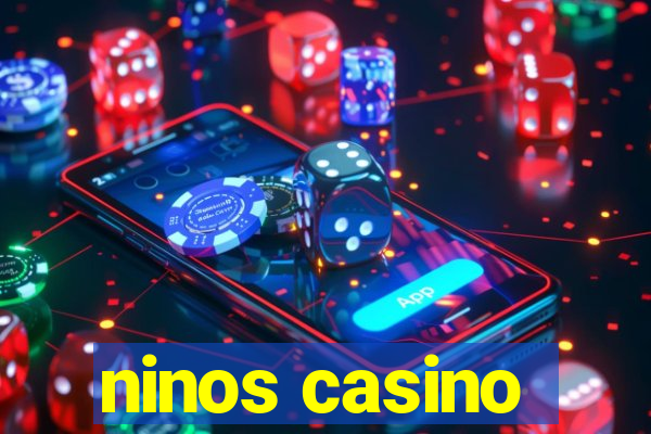 ninos casino