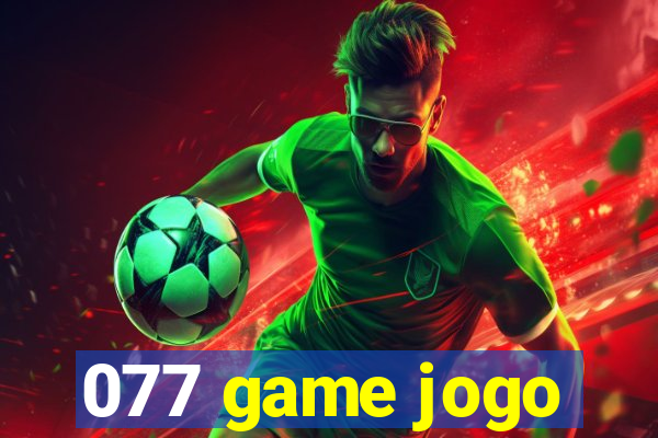 077 game jogo