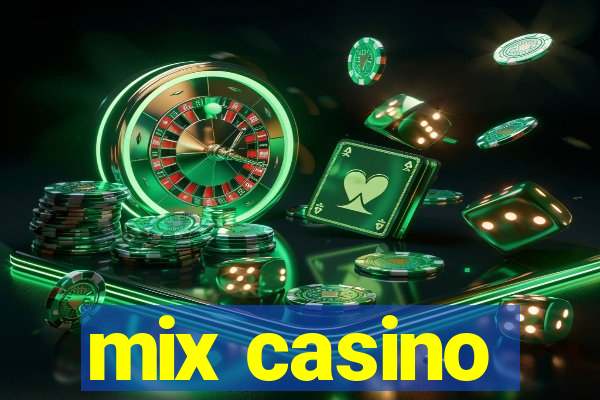 mix casino