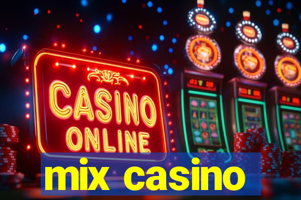 mix casino