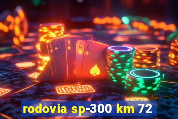 rodovia sp-300 km 72