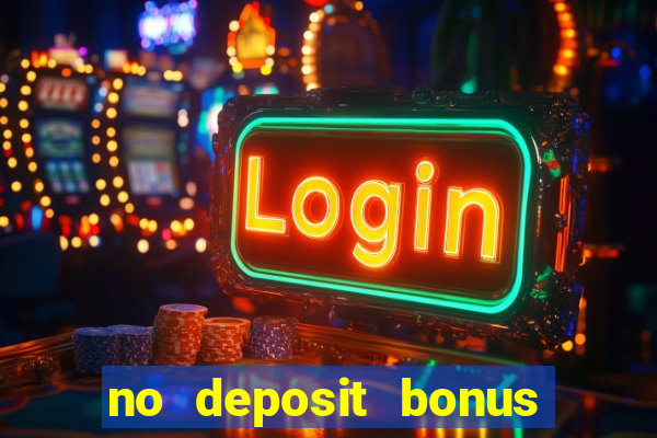 no deposit bonus casino 2024