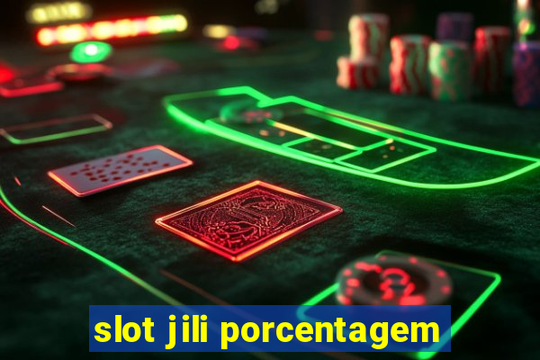 slot jili porcentagem