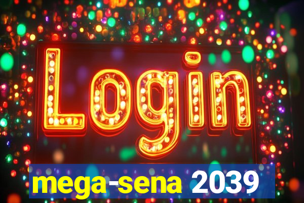 mega-sena 2039