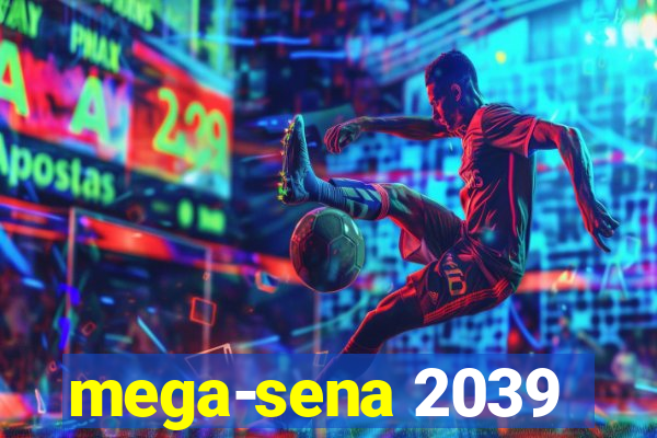 mega-sena 2039